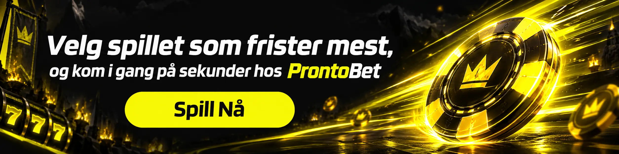 ProntoBet Casino banner med teksten Velg spillet som frister mest og kom i gang pĂĄ sekunder